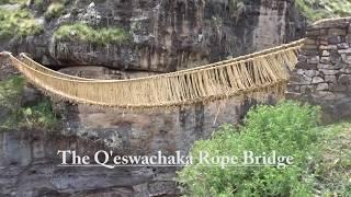 Q'ESWACHAKA -   THE LAST INCA ROPE BRIDGE, PERU  2019