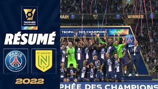 Résumé GRAND FORMAT / PSG - FC Nantes (4-0) / Trophée des champions 2022