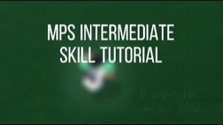 MPS Intermediate Skill Tutorial  |  saq