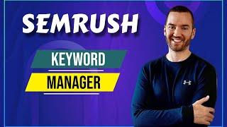 SEMRush Keyword Manager (Creating A Keyword List)