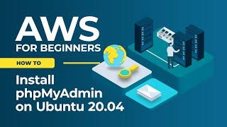Step-by-Step Guide: Installing PhpMyAdmin with Apache LAMP on Ubuntu AWS EC2