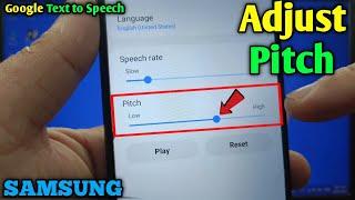 How to adjust pitch for Google text to speech on Samsung Galaxy A02