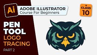 How to Trace a Complex Logo with Pen Tool | Adobe Illustrator Course for Beginners | Class 10