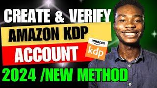 How To Create and Verify Your Amazon KDP Account In Nigeria 2024 (New Method)