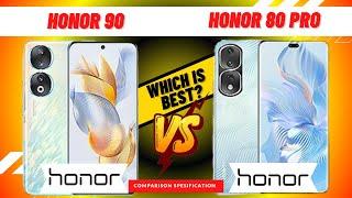 Honor 90 vs Honor 80 Pro COMPARISON