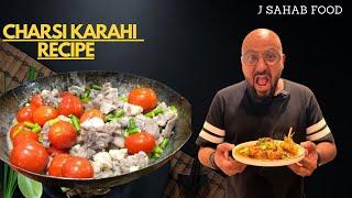 Charsi Chicken Karahi only in Dubai Steet Style Recipe By J Sahab #charsi #pakistan #dubai #food