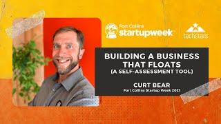 Building a Business that FLOATS - Curt Bear - StartUp FoCo