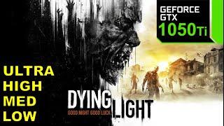 Dying Light | GTX 1050 Ti 4GB | All Settings | Game Tasted.