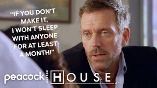 If You Don’t Make It, I Won’t Sleep With Anyone For At Least A Month! | House M.D.