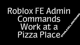 Roblox Exploiting With Rc7  - Work At a Pizza Place [FE Admin Commands]