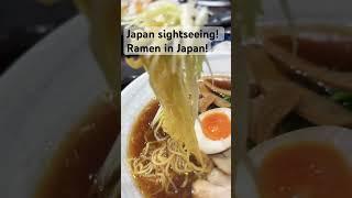 Japan sightseeing! Ramen in Japan!