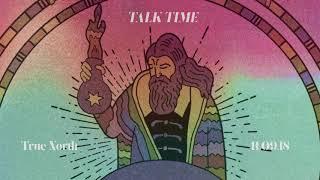 Talk Time - True North - Official Full Audio