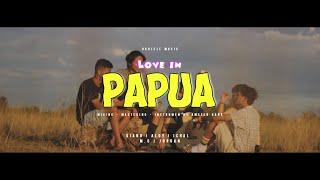 Love In Papua - AMSTR (Official Video)