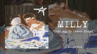 MILLY - "Nothing To Learn From" (Audio)