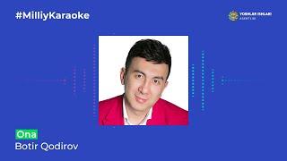 Botir Qodirov - Ona | Milliy Karaoke