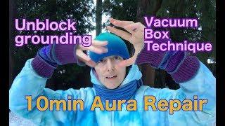 10min Healing  Aura Repair, Unblock Grounding, Vacuum Boxes, Daily Minimum Healing, Outdoors