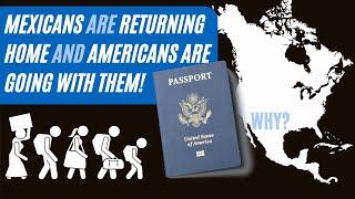 Mexicans are Returning Home Americans are Following Them Why?