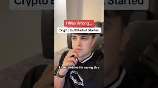 I Was Wrong… (Crypto Bull Market Started)