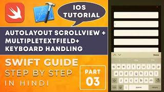 Swift 4[PART - 3]:-Autolayout For ScrollView + Multiple Textfield + Keyboard Handling in iOS Hindi.