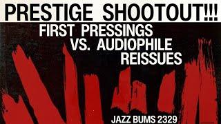 PRESTIGE SHOOTOUTS!!! Originals vs. Audiophile Reissues