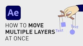 How to move multiple layers at once in After Effects