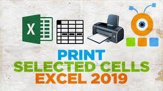 How to Print Selected Cells in Excel 2019