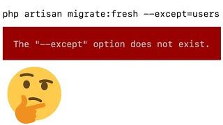 How To Run migrate:fresh Except Some Tables?