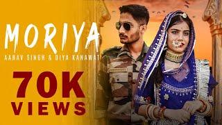 Moriya | Aarav Singh & Divya Singh | Rawal Singh | Prahlad Kavia | Rajasthani Official Song 2020