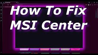How To Fix MSI Center Non Stop Loading on User Scenario