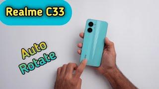 How To Enable Auto Rotation In Realme C33, Realme C33,Me Auto Rotation Kaise On Kare