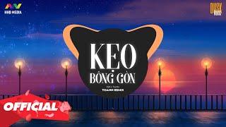  KẸO BÔNG GÒN - H2K x Trunky ( Toann Remix ) | Nhớ Đeo Tai Nghe