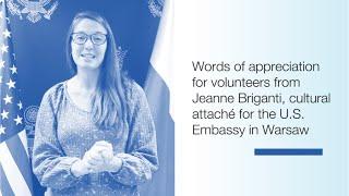 A thank you to our TEIP volunteers from Jeanne Briganti, cultural attaché at US Embassy Warsaw!