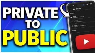 How To Change YouTube Video From Private To Public