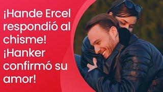 ¡Hande Ercel respondió al chisme! ¡Hanker confirmó su amor!