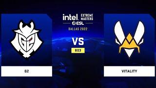  [ RU ]  G2 vs Vitality IEM Dallas 2022