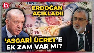 Asgari ücrete 'ek zam' ve 'refah payı' gelecek mi? Cumhurbaşkanı Erdoğan açıkladı!