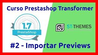  Curso PrestaShop Transformer ‍ #2 Importar previews 