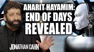 Aharit Hayamim: End of Days Revealed | Jonathan Cahn Sermon