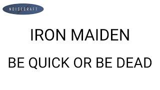 Iron Maiden - Be Quick or Be Dead Drum Score