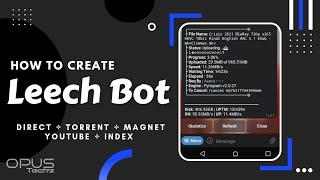 How to create leech bot telegram 2022 | Leech and Mirror Bot | Youtube downloader | #OpusTechz