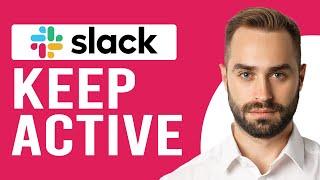 How To Keep Slack Active (How To Keep Your Slack Status Active On Mobile)