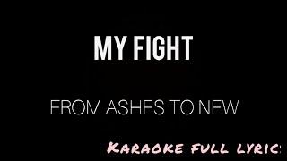 From Ashes To New - My Fight (Lyrics) (Karaoke)