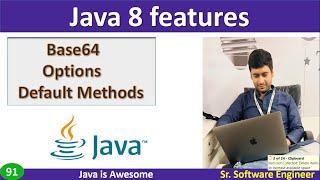 Base64, Optional, Default Method,  forEach method  | java 8 features