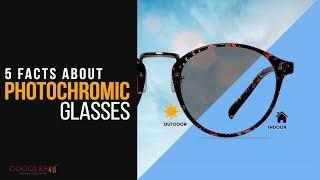 5 Facts about Photochromic glasses