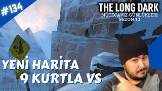 YENİ HARİTA & 9 KURTLA VS | The Long Dark DLC | Mütecavız Günlükleri S10 #134