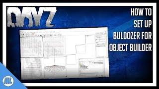 #DayZ How To Set Up Buldozer (External Viewer) For Object Builder - DayZ Tools