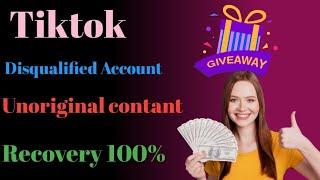 tiktok unoriginal disqualified account recovery 100% || Giveaway Vadio