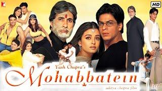 Mohabbatein Full Movie |HD| Amitabh Bachchan Facts | Shah Rukh Khan, Aishwarya | Review & Facts
