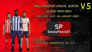 NEW TRANSFER UPDATE WINTER V5 SEASON 2023/2024 || PES 2021 SMOKEPATCH 21.4.5 || REVIEWS