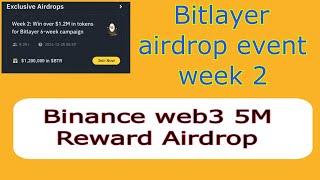 Binance Web wallet new airdrop event week-2 campaign #bitlayer #week2airdrop